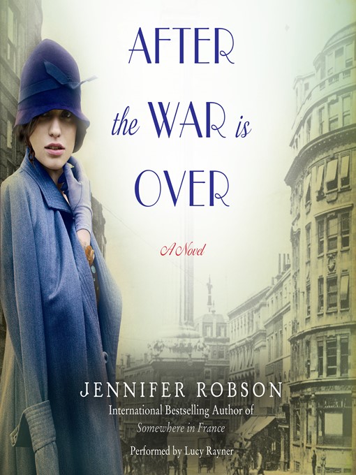 Title details for After the War Is Over by Jennifer Robson - Wait list